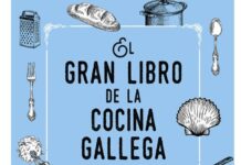 El Gran Libro de la Cocina Gallega El Gran Libro de la Cocina Gallega